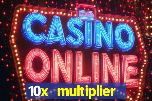 10x multiplier casino no deposit