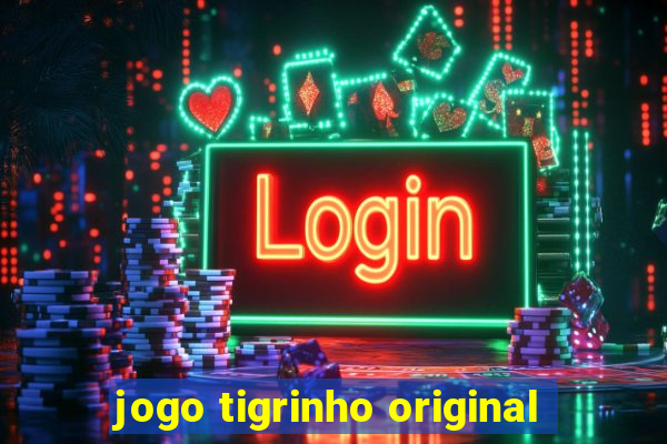 jogo tigrinho original