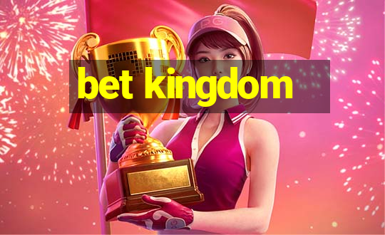 bet kingdom