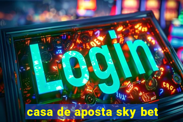 casa de aposta sky bet