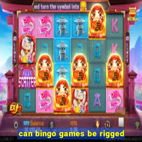 can bingo games be rigged