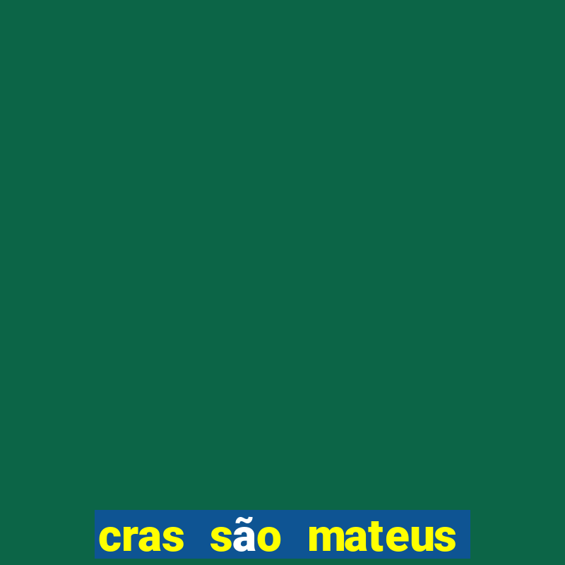 cras são mateus são paulo - sp