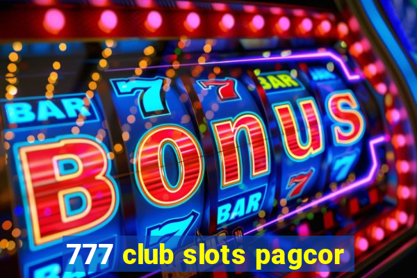 777 club slots pagcor