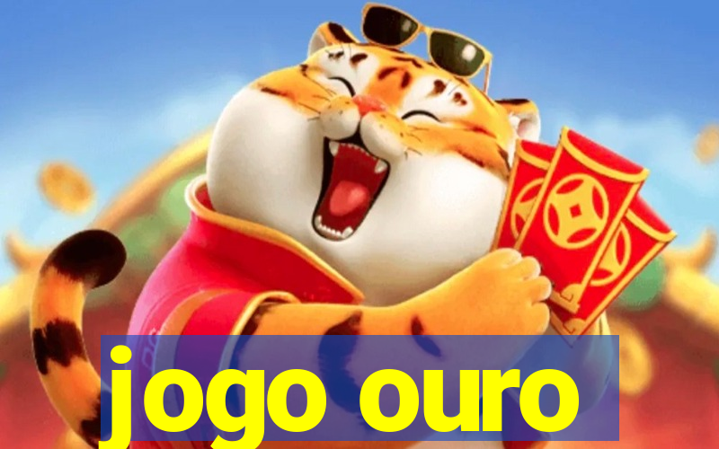 jogo ouro