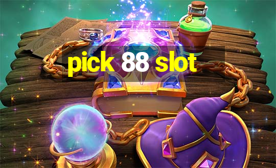 pick 88 slot