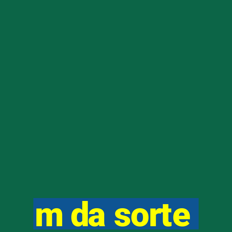 m da sorte