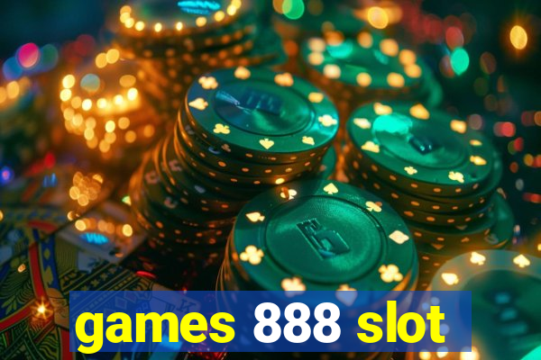 games 888 slot