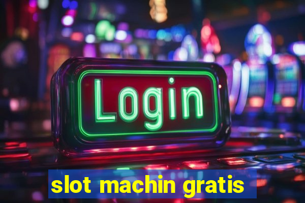 slot machin gratis