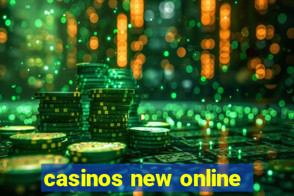 casinos new online