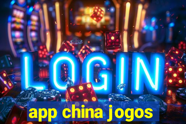 app china jogos