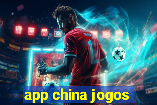 app china jogos