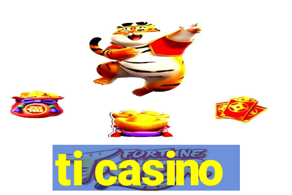 ti casino