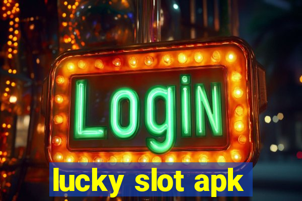 lucky slot apk