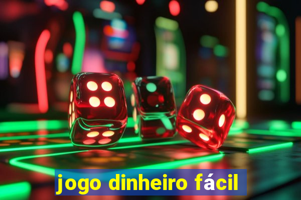 jogo dinheiro fácil