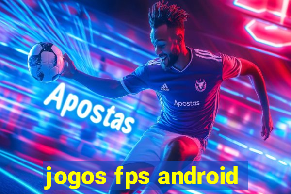 jogos fps android