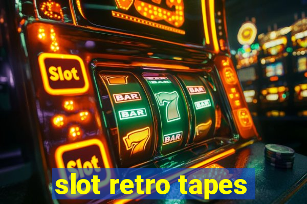 slot retro tapes