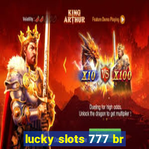 lucky slots 777 br