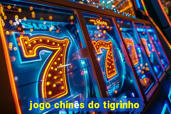 jogo chinês do tigrinho