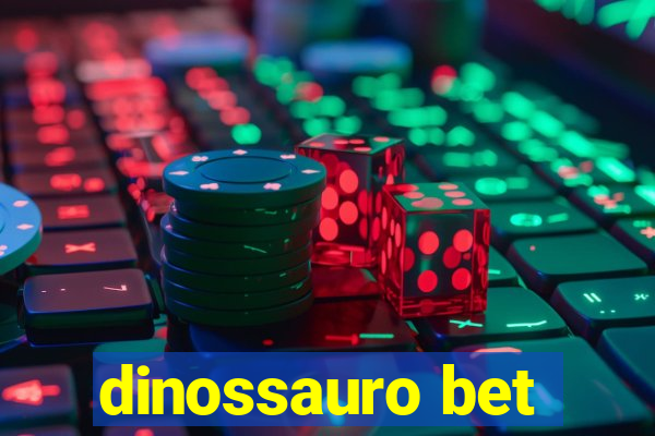 dinossauro bet