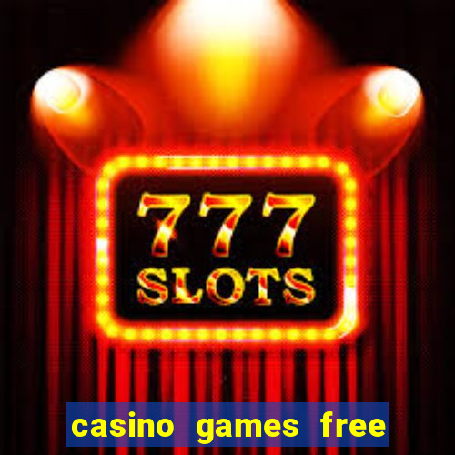 casino games free play slot game