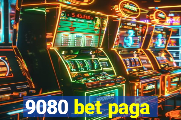 9080 bet paga