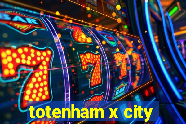 totenham x city