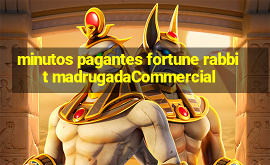 minutos pagantes fortune rabbit madrugadaCommercial