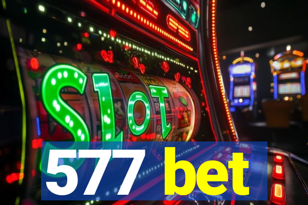 577 bet