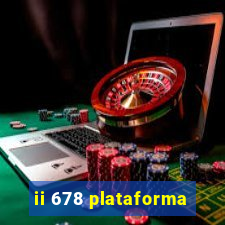 ii 678 plataforma