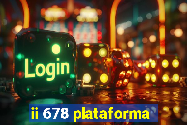 ii 678 plataforma