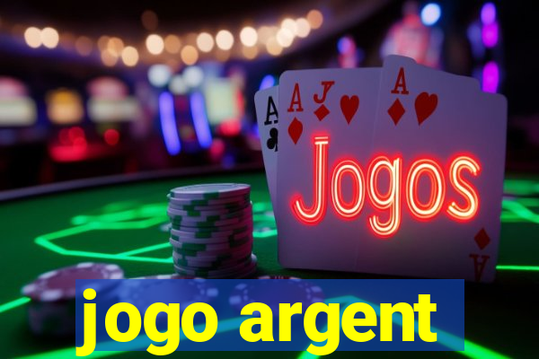 jogo argent