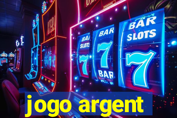 jogo argent