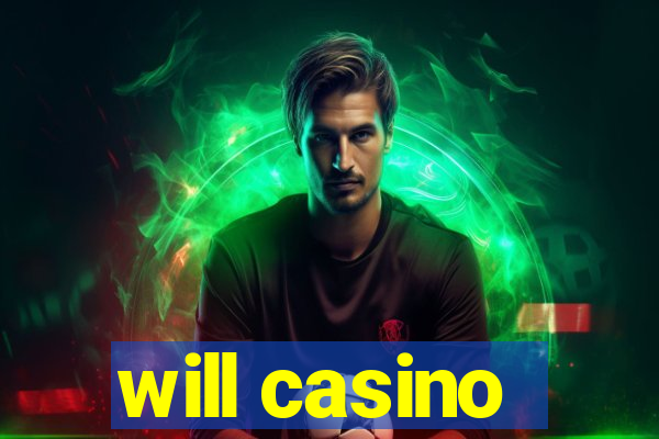 will casino