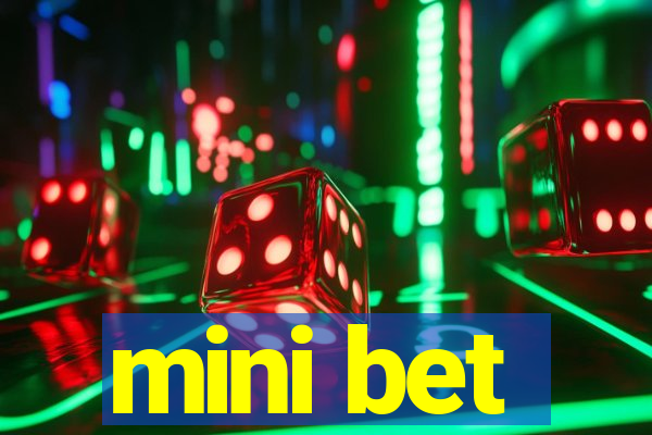 mini bet