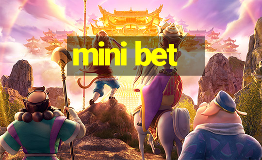 mini bet