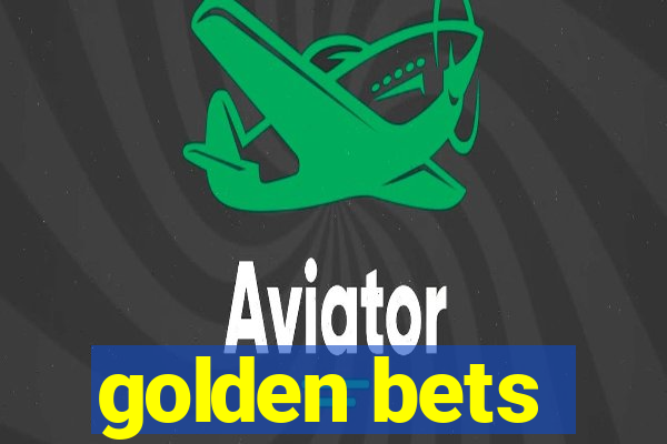 golden bets