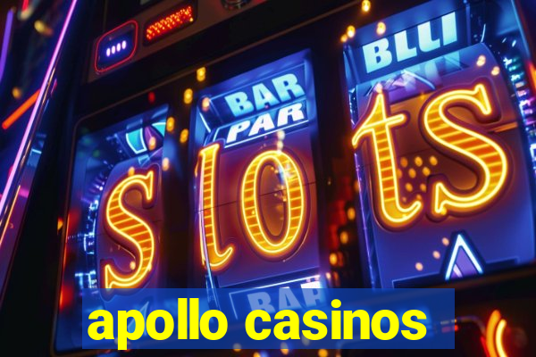 apollo casinos