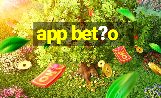 app bet?o