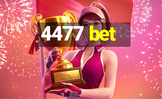 4477 bet