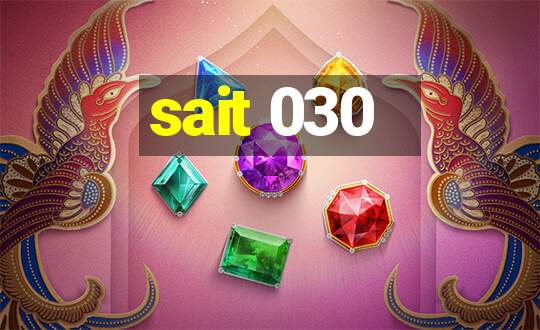 sait 030