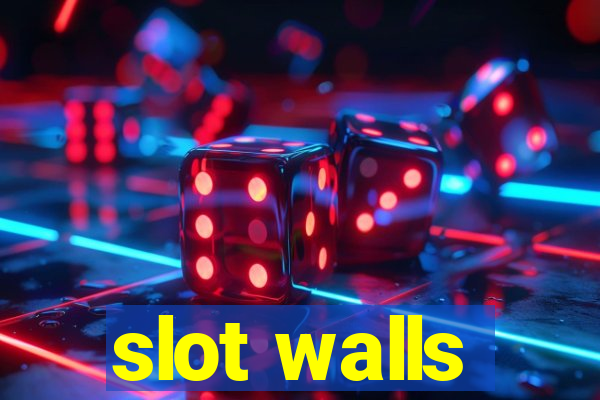 slot walls