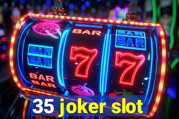 35 joker slot