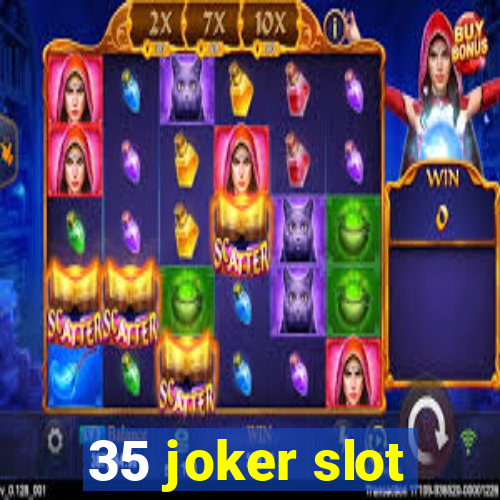 35 joker slot