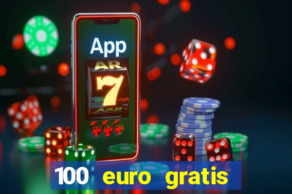 100 euro gratis casino ohne einzahlung