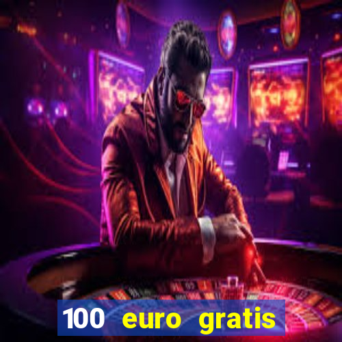 100 euro gratis casino ohne einzahlung