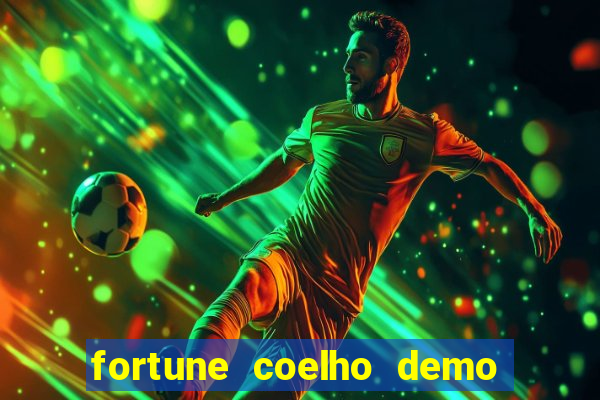 fortune coelho demo grátis dinheiro infinito