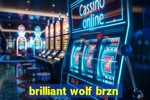 brilliant wolf brzn