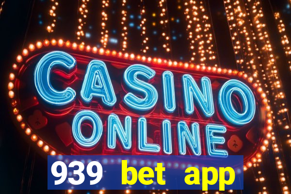 939 bet app download apk