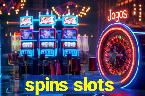 spins slots