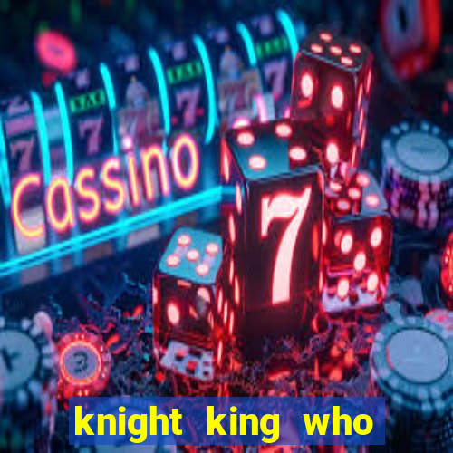 knight king who returned with a god wiki